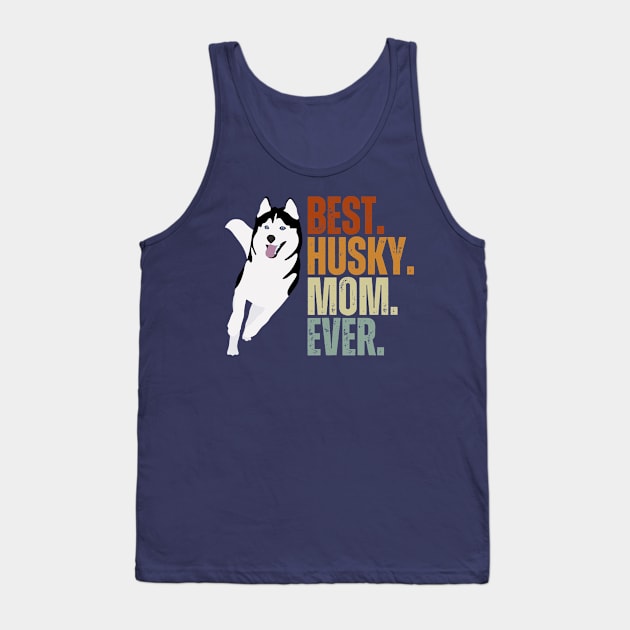 Vintage Best Dog Mom Ever Siberian Husky Mother's Day Gif Tank Top by Just Me Store